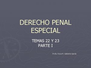 DERECHO PENAL ESPECIAL TEMAS 22 Y 23 PARTE