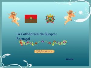 La Cathdrale de Burgos Portugal au clic La