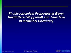 Physicochemical Properties at Bayer Health Care Wuppertal and