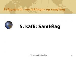 Flagsfri einstaklingur og samflag 5 kafli Samflag FEL