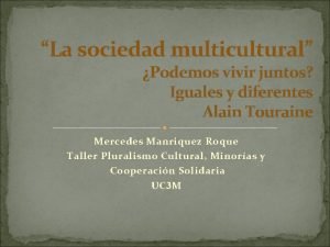 Una sociedad multicultural