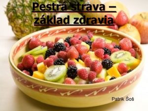 Pestr strava zklad zdravia Patrik o o je