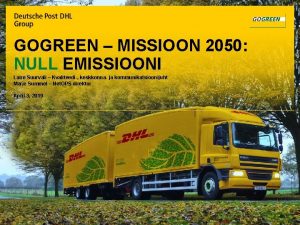 GOGREEN MISSIOON 2050 NULL EMISSIOONI Laire Suurvli Kvaliteedi