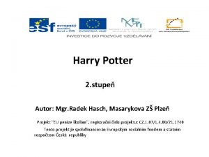 Harry Potter 2 stupe Autor Mgr Radek Hasch