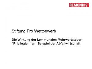 Stiftung Pro Wettbewerb Die Wirkung der kommunalen MehrwertsteuerPrivilegien