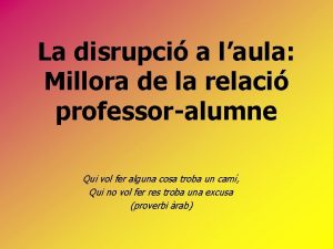 La disrupci a laula Millora de la relaci