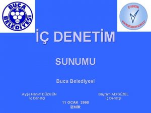 DENETM SUNUMU Buca Belediyesi Aye Hanm DZGN Bayram