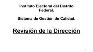 Instituto Electoral del Distrito Federal Sistema de Gestin