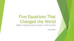 Five Equations That Changed the World FBE 6668