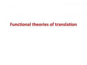 Functional theories of translation