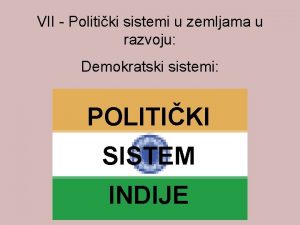 VII Politiki sistemi u zemljama u razvoju Demokratski