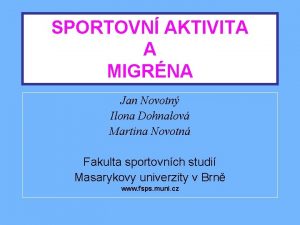 SPORTOVN AKTIVITA A MIGRNA Jan Novotn Ilona Dohnalov