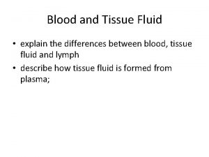 Difference between plasma and tissue fluid