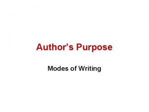 Authors Purpose Modes of Writing Four Reasons for