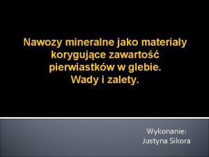 Nawozy mineralne jako materiay korygujce zawarto pierwiastkw w