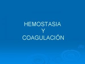 HEMOSTASIA Y COAGULACIN PLAQUETAS Enzimas para sntesis de