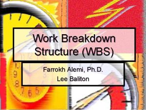 Work Breakdown Structure WBS Farrokh Alemi Ph D