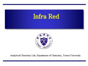 Infra Red Analytical Chemistry Lab Department of Chemistry