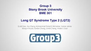 Group 3 Stony Brook University BME 301 Long