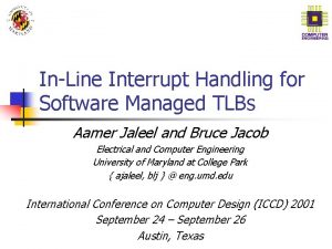 InLine Interrupt Handling for Software Managed TLBs Aamer