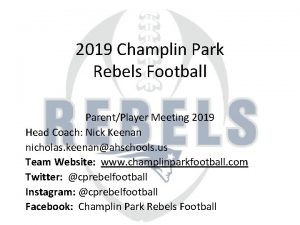 2019 Champlin Park Rebels Football ParentPlayer Meeting 2019