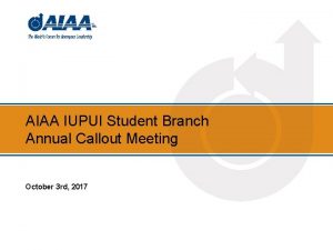 AIAA IUPUI Student Branch Annual Callout Meeting October