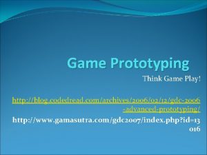 Game Prototyping Think Game Play http blog codedread