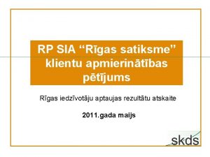 RP SIA Rgas satiksme k Iientu apmierintbas ptjums