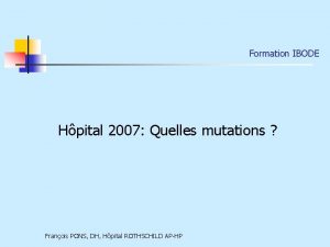 Formation IBODE Hpital 2007 Quelles mutations Franois PONS