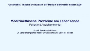 Geschichte Theorie und Ethik in der Medizin Sommersemester