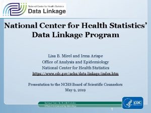 National Center for Health Statistics Data Linkage Program