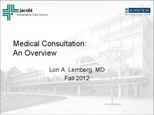 Jacobi Ambulatory Care Service Medical Consultation An Overview