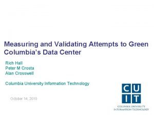 Measuring and Validating Attempts to Green Columbias Data