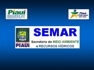 SEMAR Secretaria do MEIO AMBIENTE e RECURSOS HDRICOS