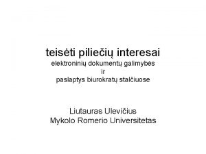 teisti piliei interesai elektronini dokument galimybs ir paslaptys