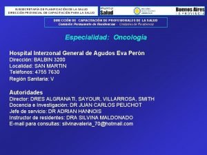 SUBSECRETARA DE PLANIFICACIN DE LA SALUD DIRECCIN PROVINCIAL