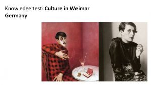 Knowledge test Culture in Weimar Germany Question 1