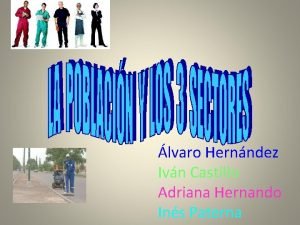 lvaro Hernndez Ivn Castillo Adriana Hernando Ins Paterna