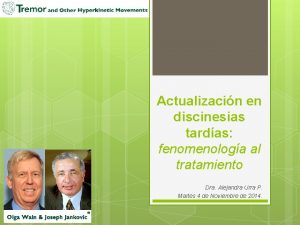 Actualizacin en discinesias tardas fenomenologa al tratamiento Dra