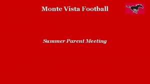 Monte Vista Football Summer Parent Meeting Monte Vista
