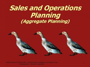Sales and Operations Planning Aggregate Planning 2006 Pearson