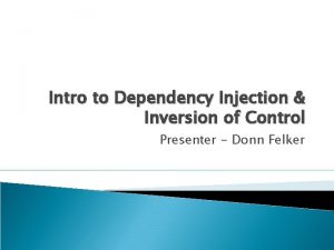 Dependency injection inversion of control