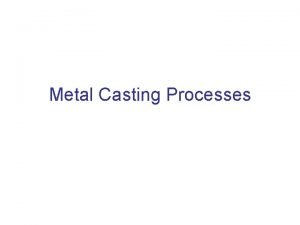 Metal casting
