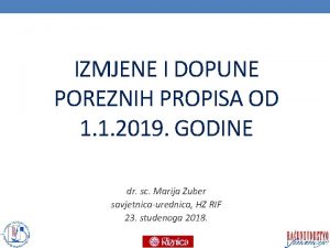 IZMJENE I DOPUNE POREZNIH PROPISA OD 1 1