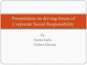 Driving forces behind csr