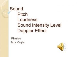 Sound Pitch Loudness Sound Intensity Level Doppler Effect