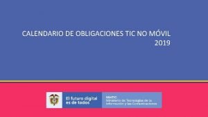 CALENDARIO DE OBLIGACIONES TIC NO MVIL 2019 CALENDARIO