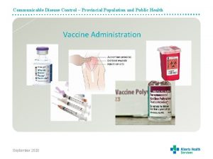 Communicable Disease Control Provincial Population and Public Health