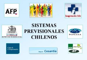 SISTEMAS PREVISIONALES CHILENOS SISTEMA PREVISIONAL Empleador DIRECCIN DEL