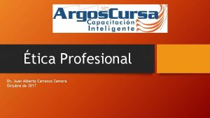 tica Profesional Dr Juan Alberto Carrasco Zamora Octubre